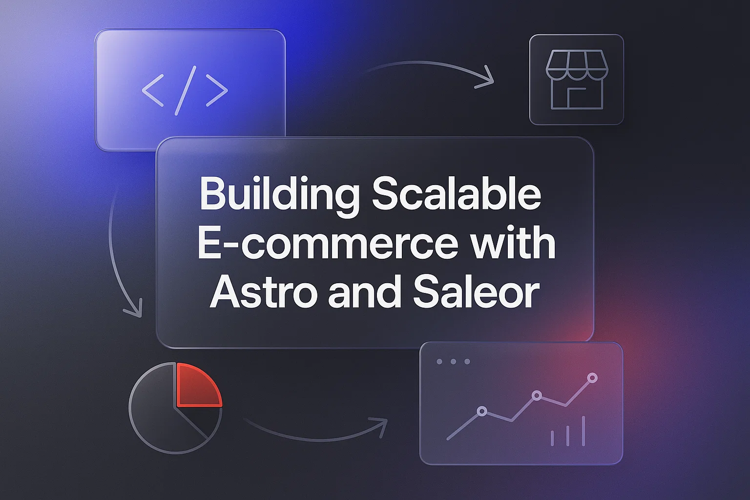 Building Scalable E-commerce with Astro and Saleor