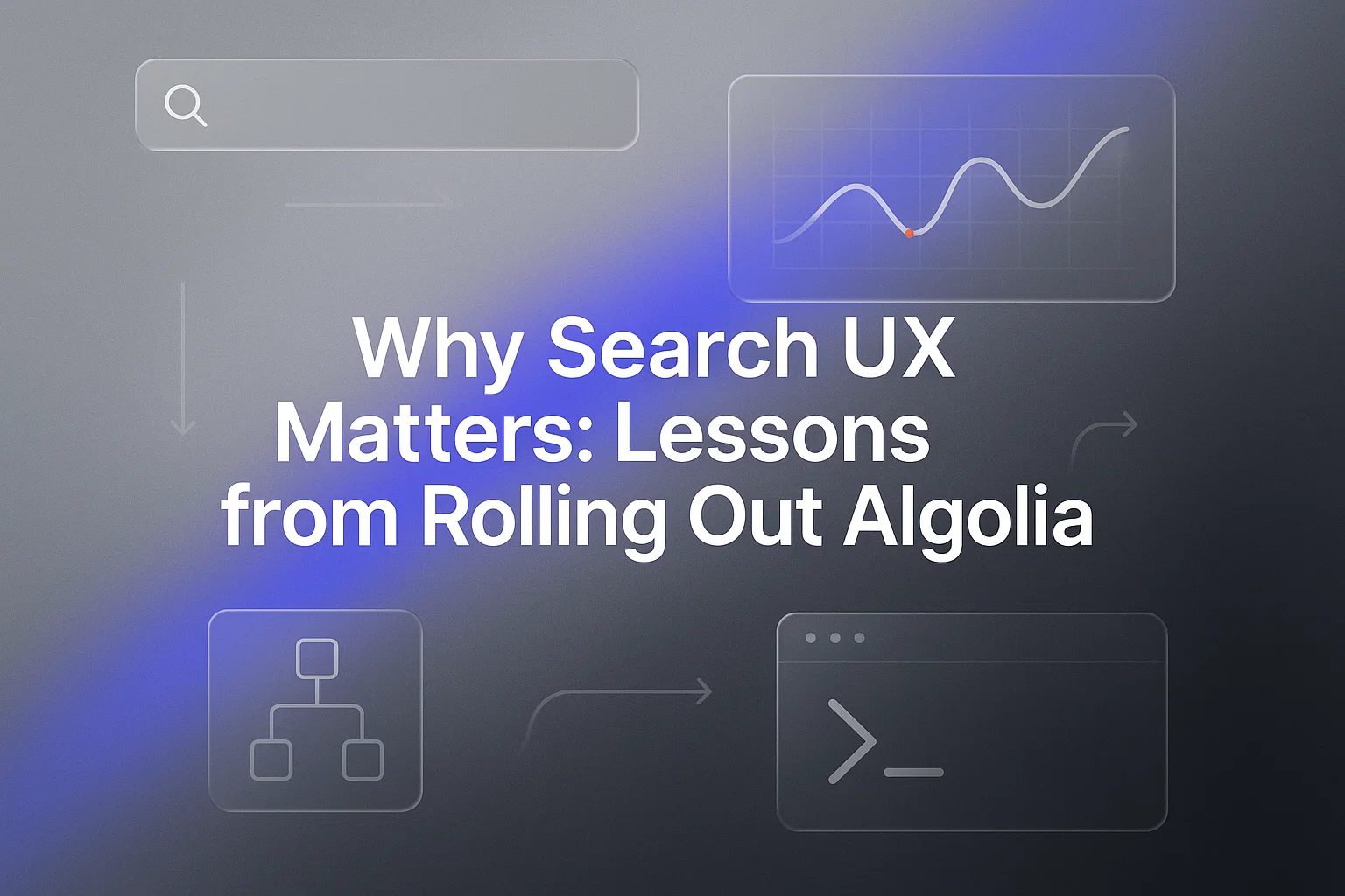 Why Search UX Matters: Lessons from Rolling Out Algolia